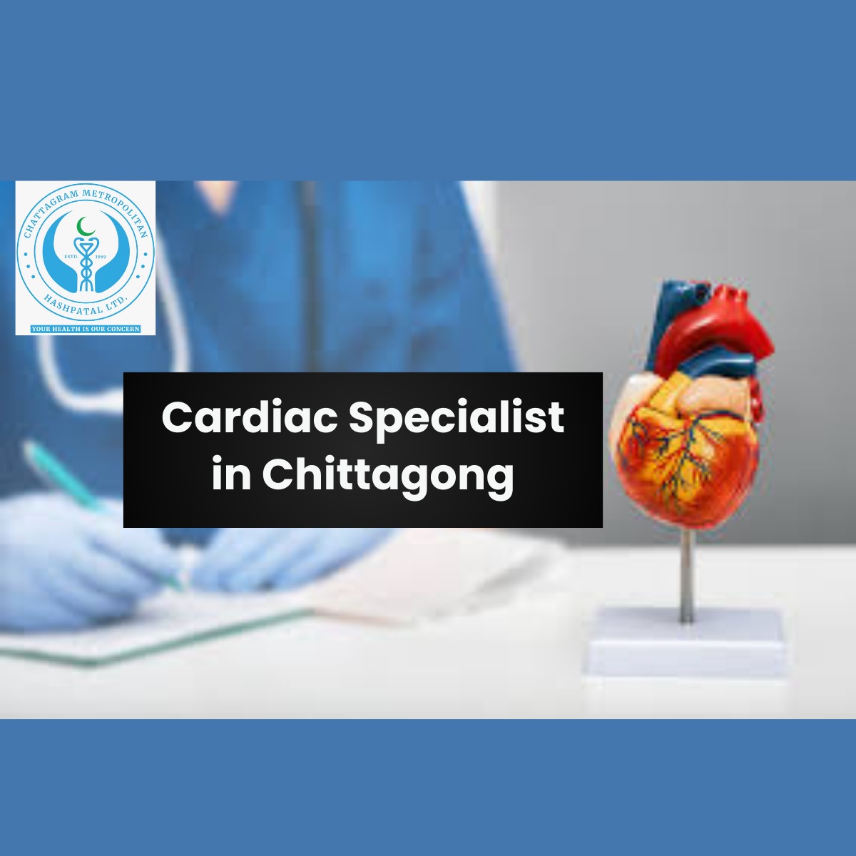 cardiac-specialist-in-chittagong